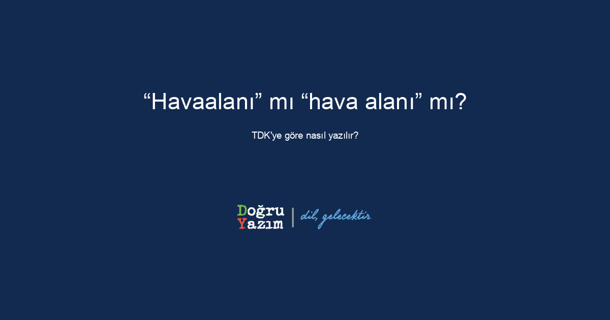 Havaalanı nasıl yazılır Havaalanı nasıl yazılır